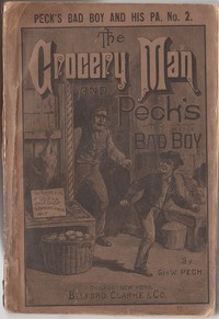 Cover of The Grocery Man And Peck's Bad Boy Peck's Bad Boy and His Pa, No. 2 - 1883 — Reading Companion