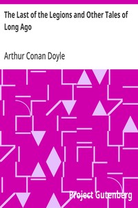 Cover of The Last of the Legions and Other Tales of Long Ago — Context and Discussion