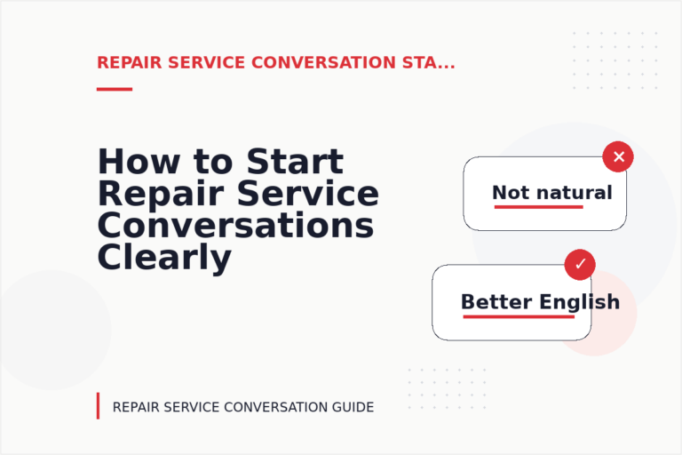 How to Start Repair Service Conversations Clearly How to Start Repair Service Conversations Clearly