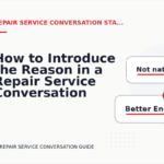 How to Introduce the Reason in a Repair Service Conversation
