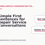 Simple First Sentences for Repair Service Conversations