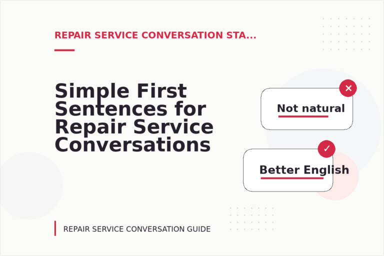 Simple First Sentences for Repair Service Conversations Simple First Sentences for Repair Service Conversations