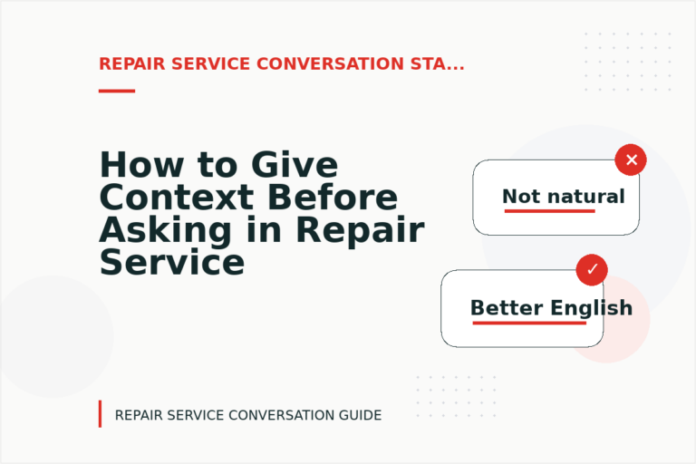 How to Give Context Before Asking in Repair Service Conversation English How to Give Context Before Asking in Repair Service Conversation English