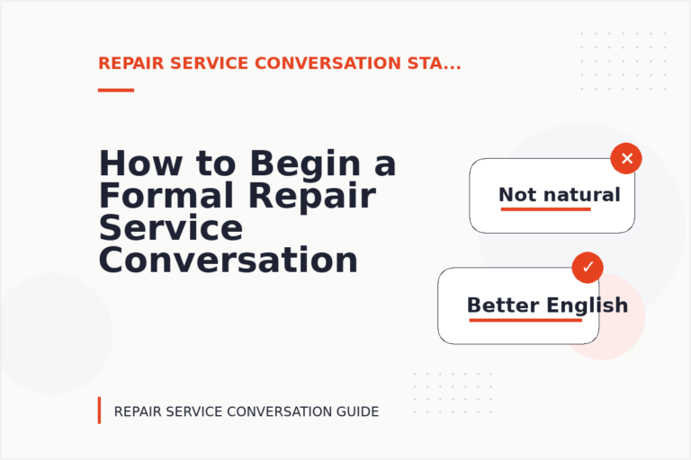 How to Begin a Formal Repair Service Conversation How to Begin a Formal Repair Service Conversation