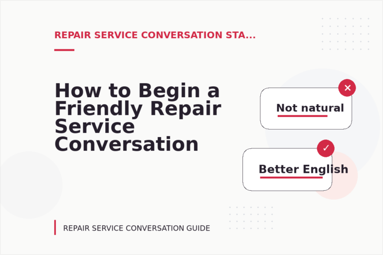 How to Begin a Friendly Repair Service Conversation How to Begin a Friendly Repair Service Conversation