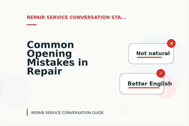 Common Opening Mistakes in Repair Service Conversations Common Opening Mistakes in Repair Service Conversations