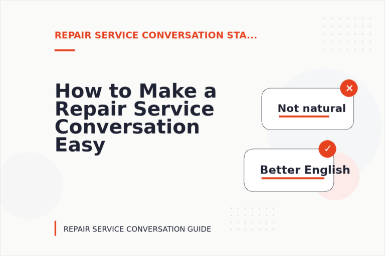 How to Make a Repair Service Conversation Easy to Understand
