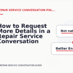 How to Request More Details in a Repair Service Conversation