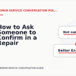 How to Ask Someone to Confirm in a Repair Service Conversation
