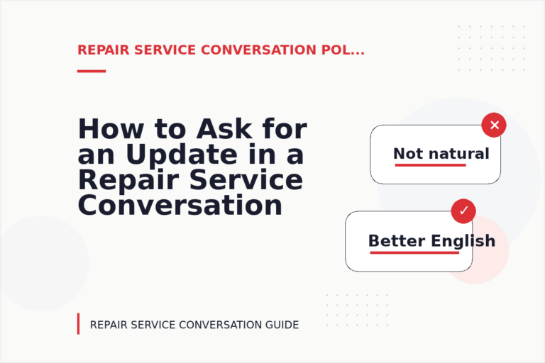 How to Ask for an Update in a Repair Service Conversation How to Ask for an Update in a Repair Service Conversation