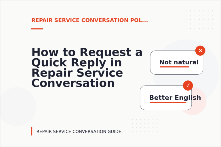 How to Request a Quick Reply in Repair Service Conversation English How to Request a Quick Reply in Repair Service Conversation English