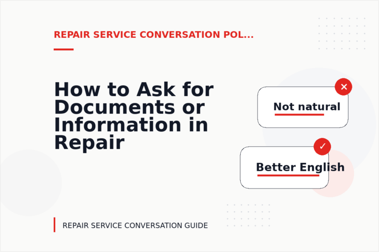 How to Ask for Documents or Information in Repair Service Conversation English