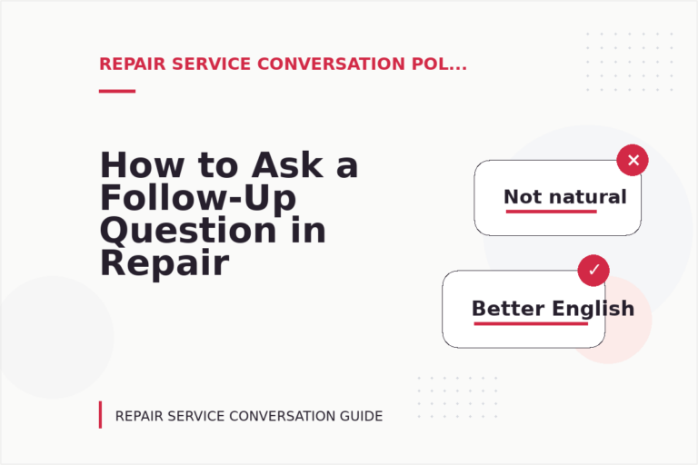 How to Ask a Follow-Up Question in Repair Service Conversation English How to Ask a Follow-Up Question in Repair Service Conversation English