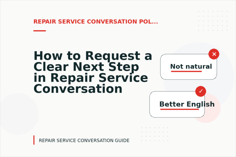 How to Request a Clear Next Step in Repair Service Conversation English