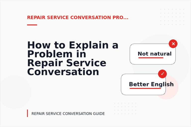 How to Explain a Problem in Repair Service Conversation English How to Explain a Problem in Repair Service Conversation English