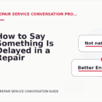 How to Say Something Is Delayed in a Repair Service Conversation