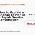 How to Explain a Change of Plan in a Repair Service Conversation