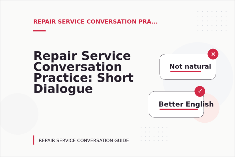 Repair Service Conversation Practice: Short Dialogue Examples Repair Service Conversation Practice: Short Dialogue Examples