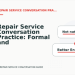 Repair Service Conversation Practice: Formal and Friendly Versions